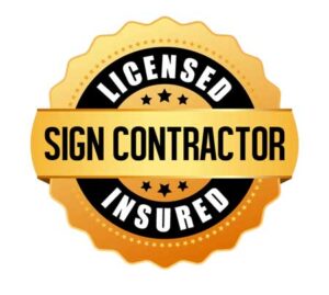 Licensed and insured sign contractor